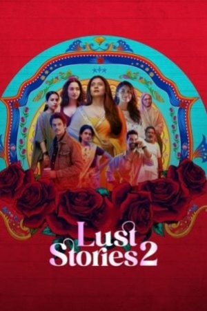 Lust Stories 2 (2023) เรื่องรัก เรื่องใคร่ 2 (ซับไทย)