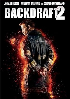 Backdraft 2 (2019) เปลวไฟกับวีรบุรุษ 2 (ซับไทย)