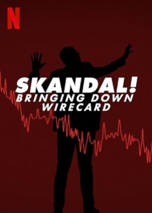Skandal! Bringing Down Wirecard (2022) (ซับไทย)
